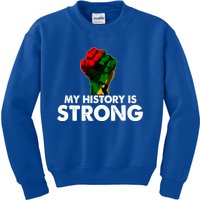 My History Is Strong Black History Month Fist African Pride Cute Gift Kids Sweatshirt