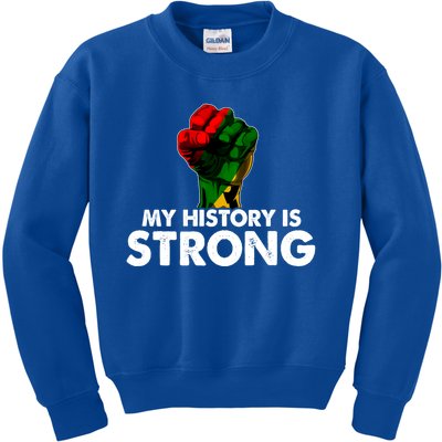 My History Is Strong Black History Month Fist African Pride Cute Gift Kids Sweatshirt