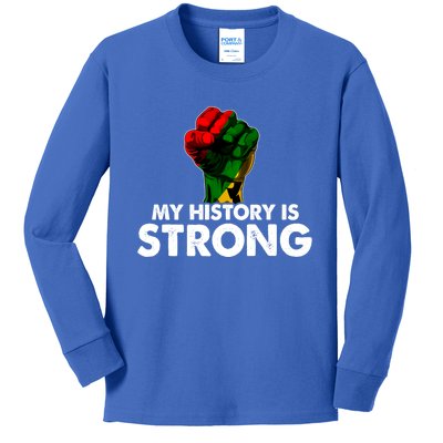 My History Is Strong Black History Month Fist African Pride Cute Gift Kids Long Sleeve Shirt