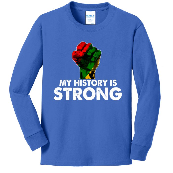 My History Is Strong Black History Month Fist African Pride Cute Gift Kids Long Sleeve Shirt