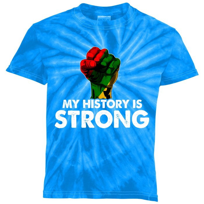 My History Is Strong Black History Month Fist African Pride Cute Gift Kids Tie-Dye T-Shirt