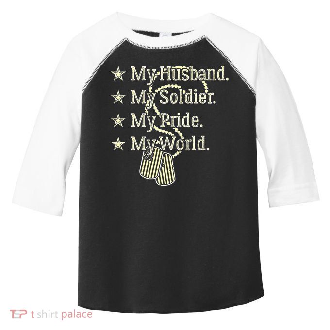 My Husband Is A Soldier Hero Proud Military Wife Army Spouse Funny Gift Toddler Fine Jersey T-Shirt