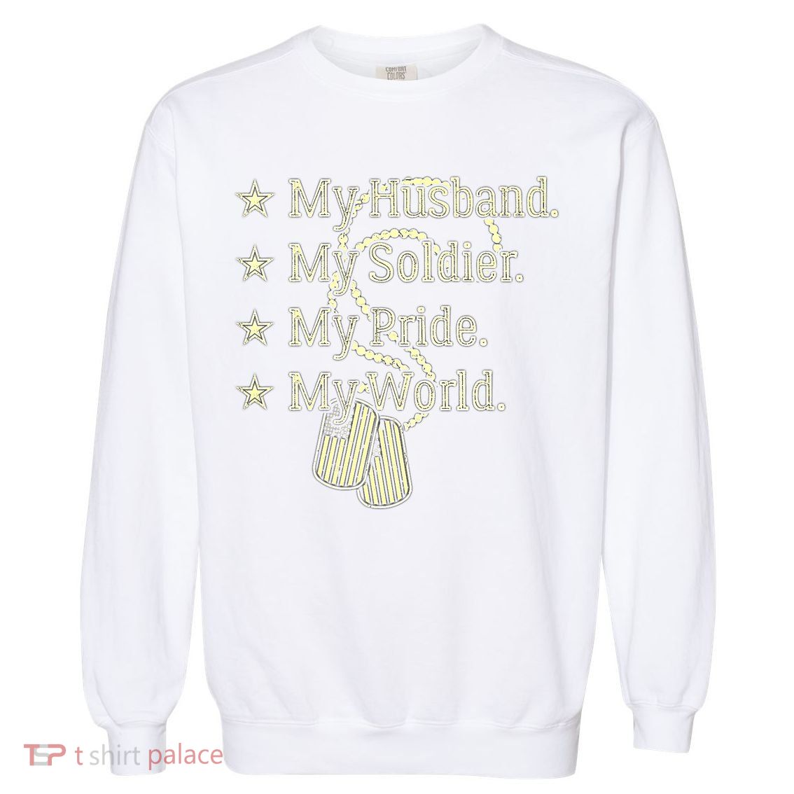 My Husband Is A Soldier Hero Proud Military Wife Army Spouse Funny Gift Garment-Dyed Sweatshirt