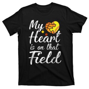 My Heart is on That Field Tee Basketball Softball Mom Gifts T-Shirt