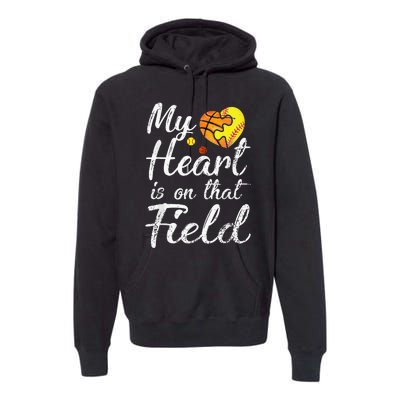 My Heart is on That Field Tee Basketball Softball Mom Gifts Premium Hoodie