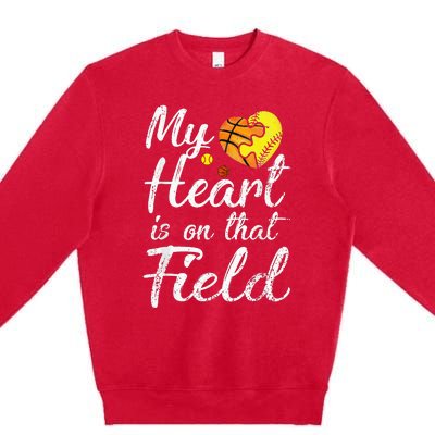 My Heart is on That Field Tee Basketball Softball Mom Gifts Premium Crewneck Sweatshirt