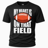 My Heart Is On That Field American Football Mom Dad Meaningful Gift Cooling Performance Crew T-Shirt