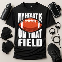 My Heart Is On That Field American Football Mom Dad Meaningful Gift Cooling Performance Crew T-Shirt