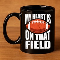 My Heart Is On That Field American Football Mom Dad Meaningful Gift 11oz C Handle Ceramic Mug