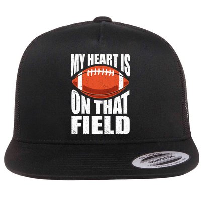 My Heart Is On That Field American Football Mom Dad Meaningful Gift Flatbill Hat