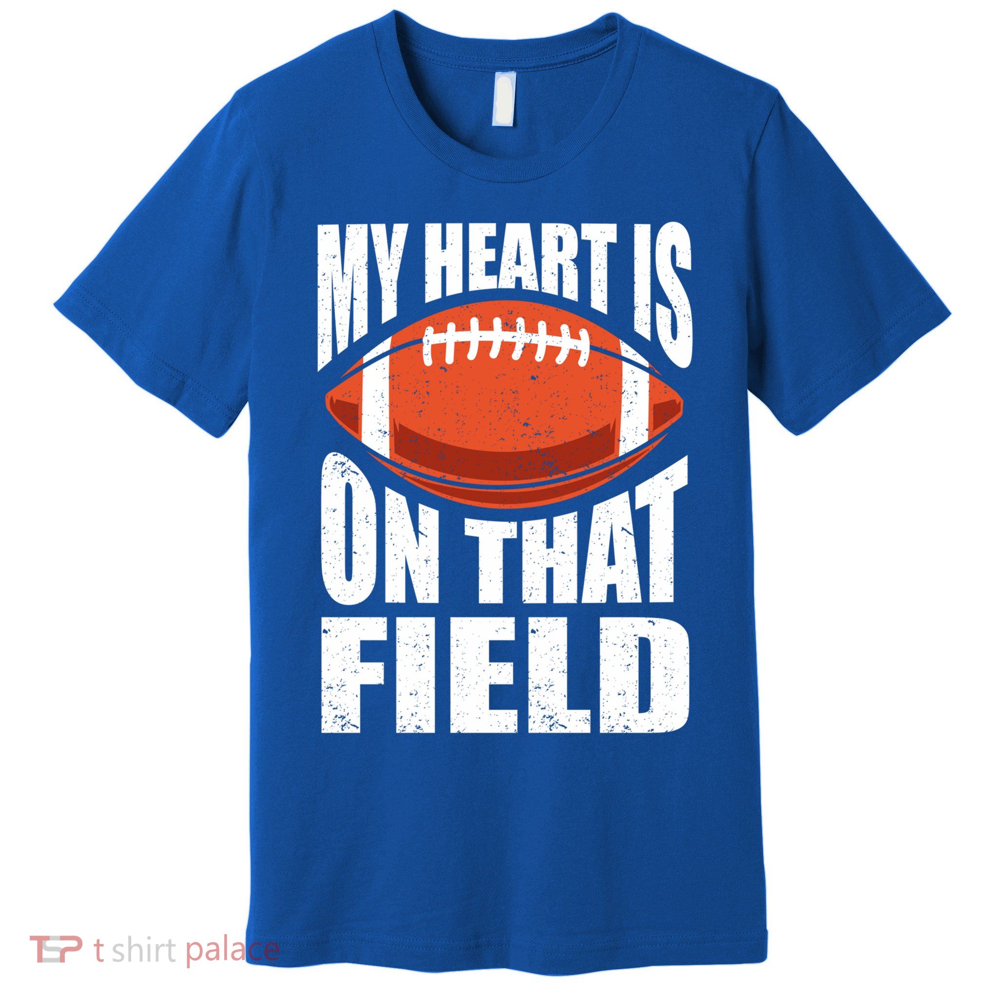 My Heart Is On That Field American Football Mom Dad Meaningful Gift Premium T-Shirt