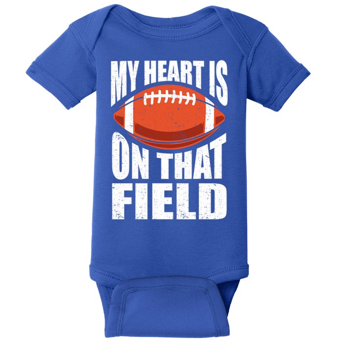 My Heart Is On That Field American Football Mom Dad Meaningful Gift Baby Bodysuit