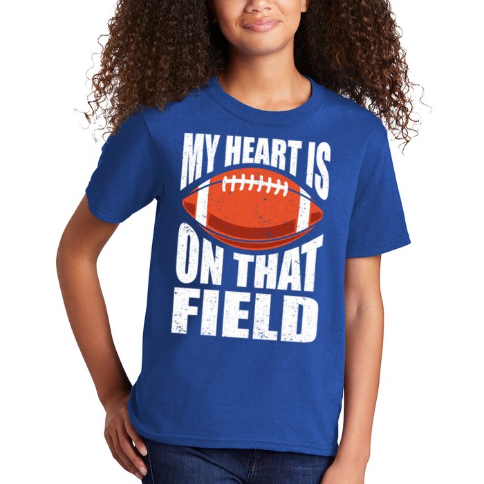 My Heart Is On That Field American Football Mom Dad Meaningful Gift Kids T-Shirt