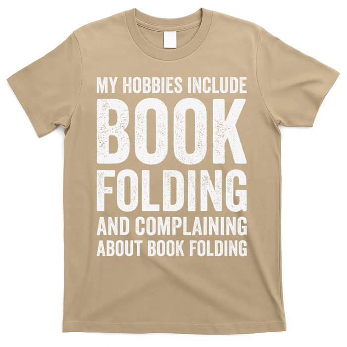 My Hobbies Include Book Folding Funny Book Folder T-Shirt