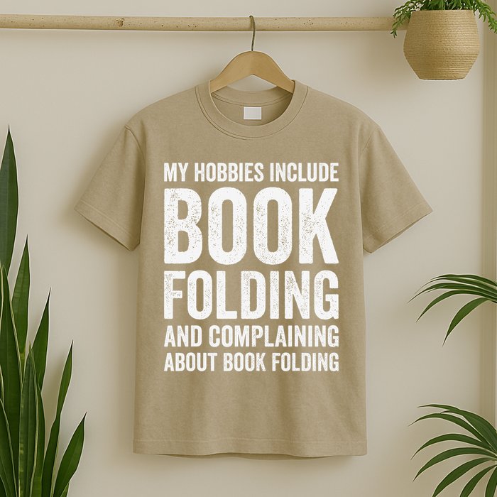 My Hobbies Include Book Folding Funny Book Folder T-Shirt