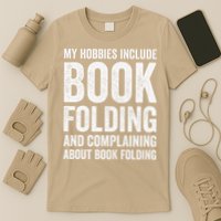My Hobbies Include Book Folding Funny Book Folder T-Shirt