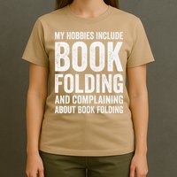 My Hobbies Include Book Folding Funny Book Folder T-Shirt