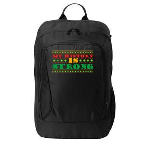 My History Is Strong Black Pride Melanin African American Meaningful Gift City Backpack