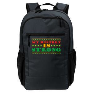 My History Is Strong Black Pride Melanin African American Meaningful Gift Daily Commute Backpack