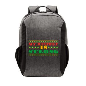 My History Is Strong Black Pride Melanin African American Meaningful Gift Vector Backpack