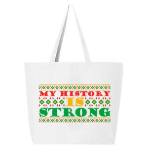 My History Is Strong Black Pride Melanin African American Meaningful Gift 25L Jumbo Tote