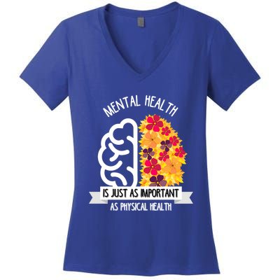 Mental Health Is Just As Important As Physical Health Funny Gift Cute Gift Women's V-Neck T-Shirt