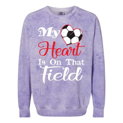 My Heart Is On That Field Soccer Funny Gift Meaningful Gift Colorblast Crewneck Sweatshirt