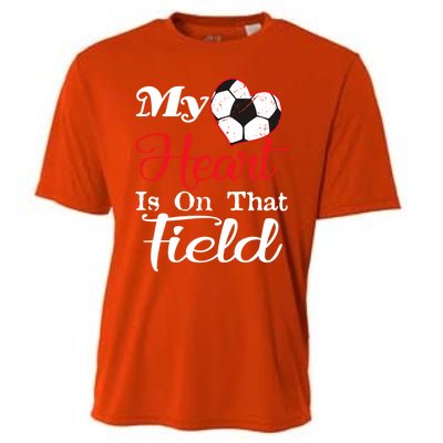 My Heart Is On That Field Soccer Funny Gift Meaningful Gift Cooling Performance Crew T-Shirt