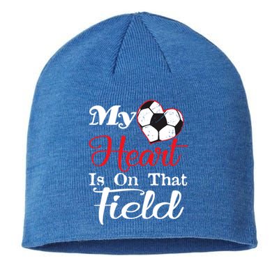 My Heart Is On That Field Soccer Funny Gift Meaningful Gift Sustainable Beanie