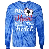 My Heart Is On That Field Soccer Funny Gift Meaningful Gift Tie-Dye Long Sleeve Shirt