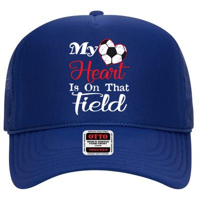 My Heart Is On That Field Soccer Funny Gift Meaningful Gift High Crown Mesh Back Trucker Hat