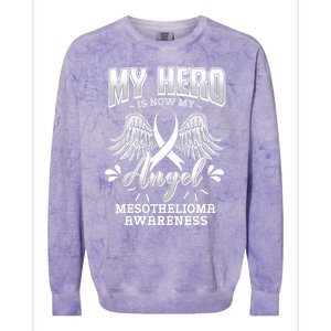 My Hero Is Now My Angel Mesothelioma Warrior Mesothelium Gift Colorblast Crewneck Sweatshirt