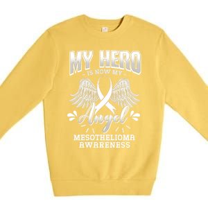 My Hero Is Now My Angel Mesothelioma Warrior Mesothelium Gift Premium Crewneck Sweatshirt