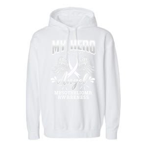 My Hero Is Now My Angel Mesothelioma Warrior Mesothelium Gift Garment-Dyed Fleece Hoodie