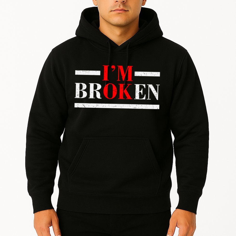 Mental Health I'm Ok I'm Broken Invisible Hoodie