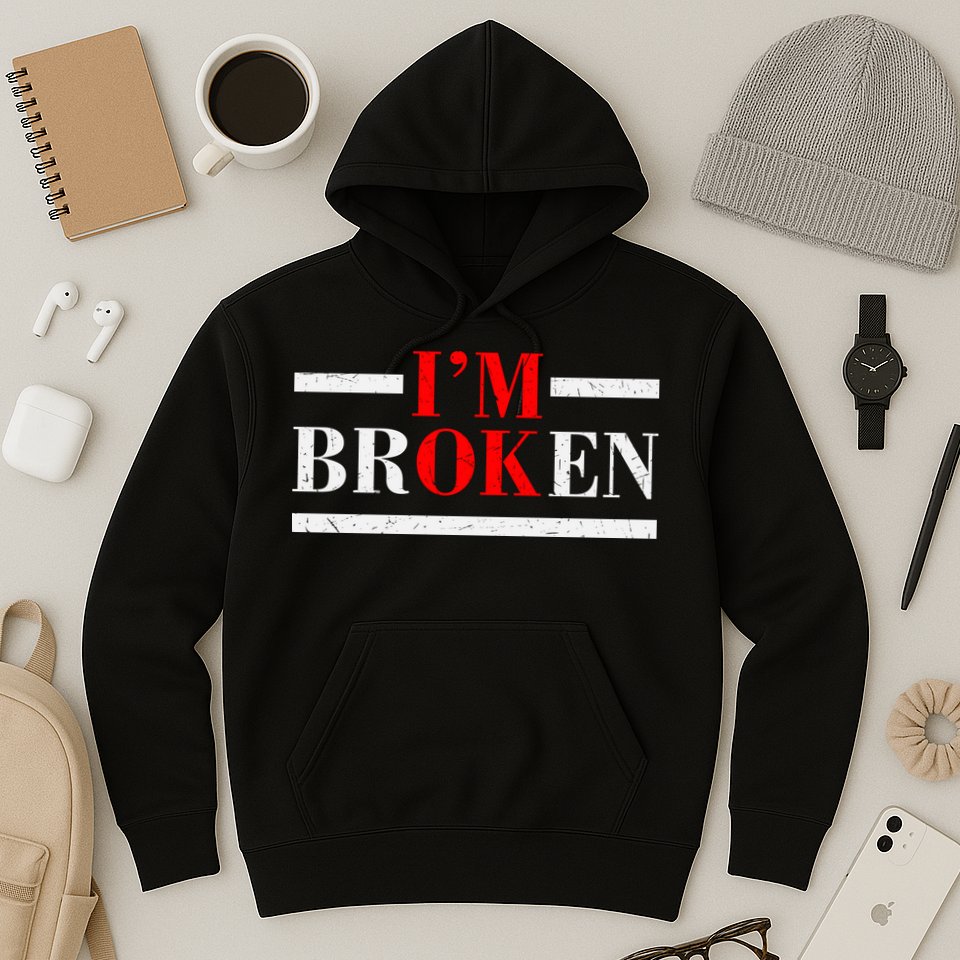 Mental Health I'm Ok I'm Broken Invisible Hoodie