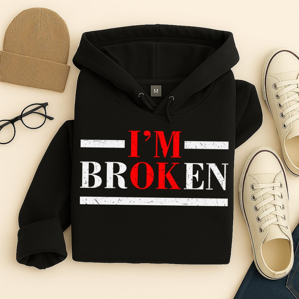 Mental Health I'm Ok I'm Broken Invisible Hoodie