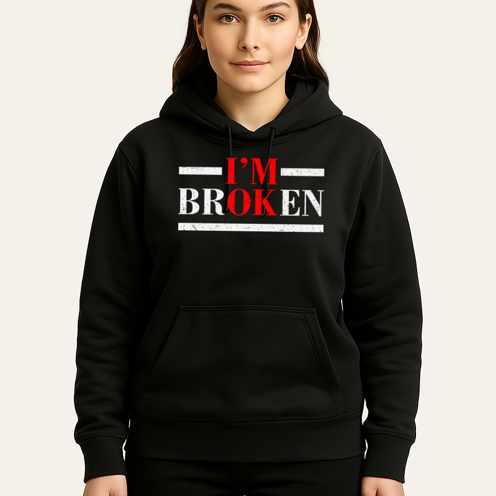 Mental Health I'm Ok I'm Broken Invisible Hoodie