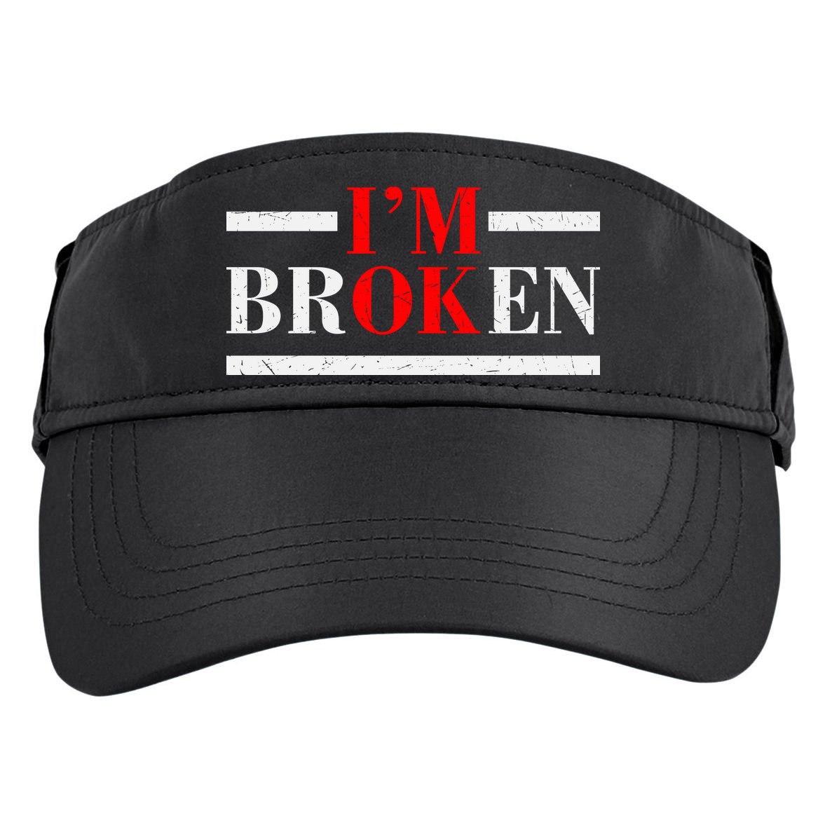 Mental Health I'm Ok I'm Broken Invisible Adult Drive Performance Visor