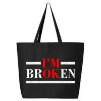 Mental Health I'm Ok I'm Broken Invisible 25L Jumbo Tote