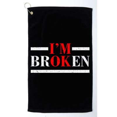 Mental Health I'm Ok I'm Broken Invisible Golf Towel