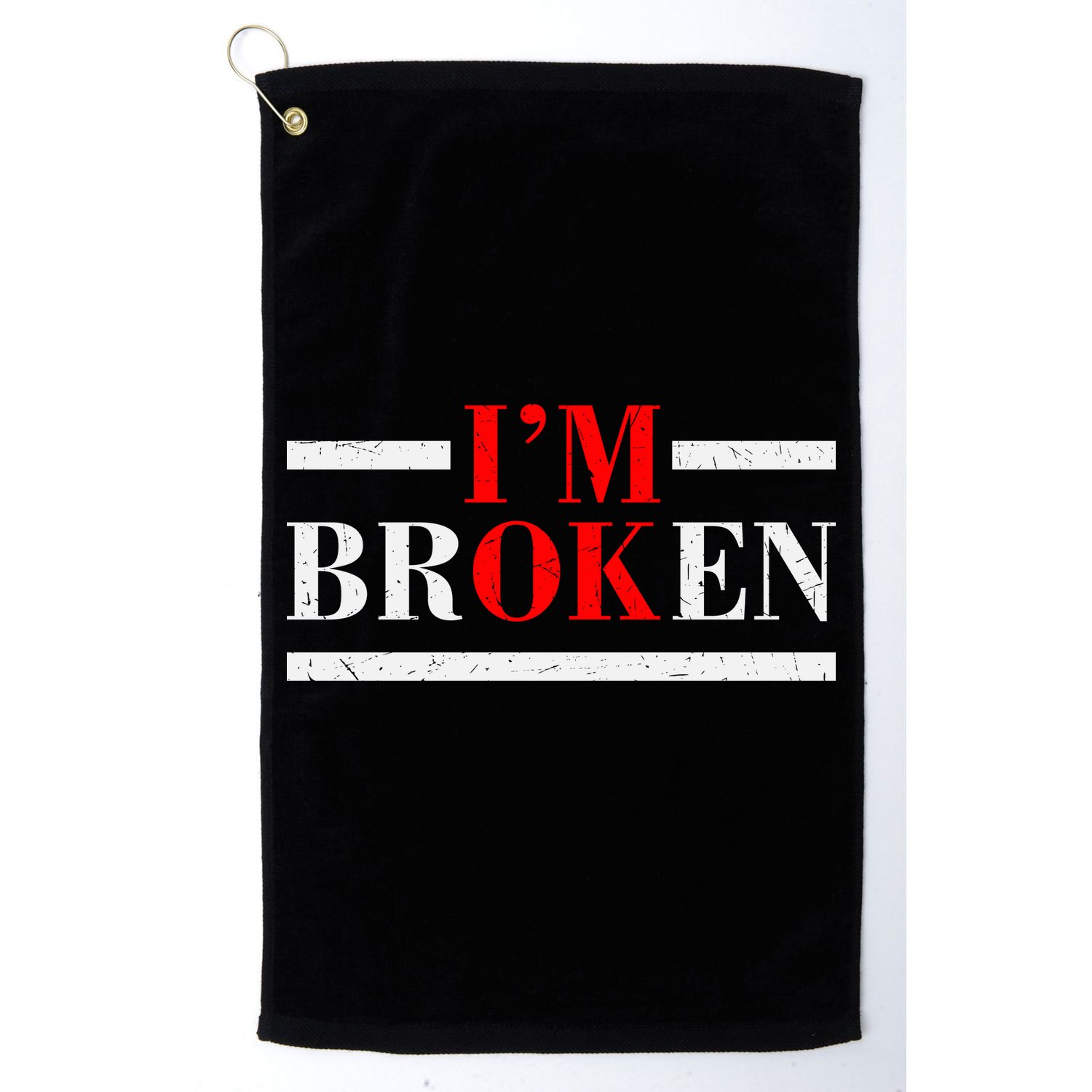 Mental Health I'm Ok I'm Broken Invisible Golf Towel