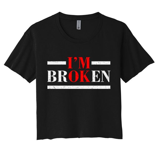 Mental Health I'm Ok I'm Broken Invisible Crop Top