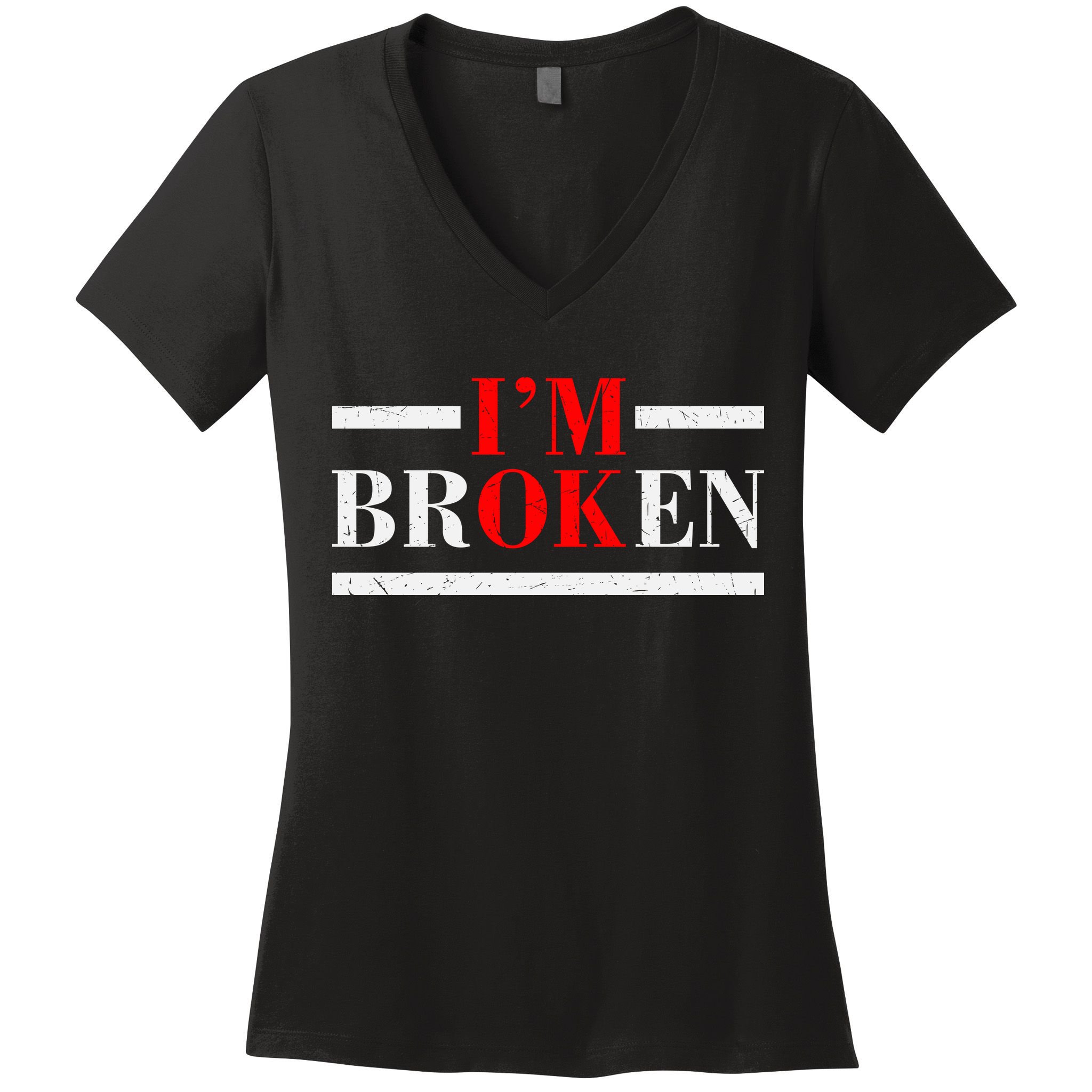 Mental Health I'm Ok I'm Broken Invisible Women's V-Neck T-Shirt