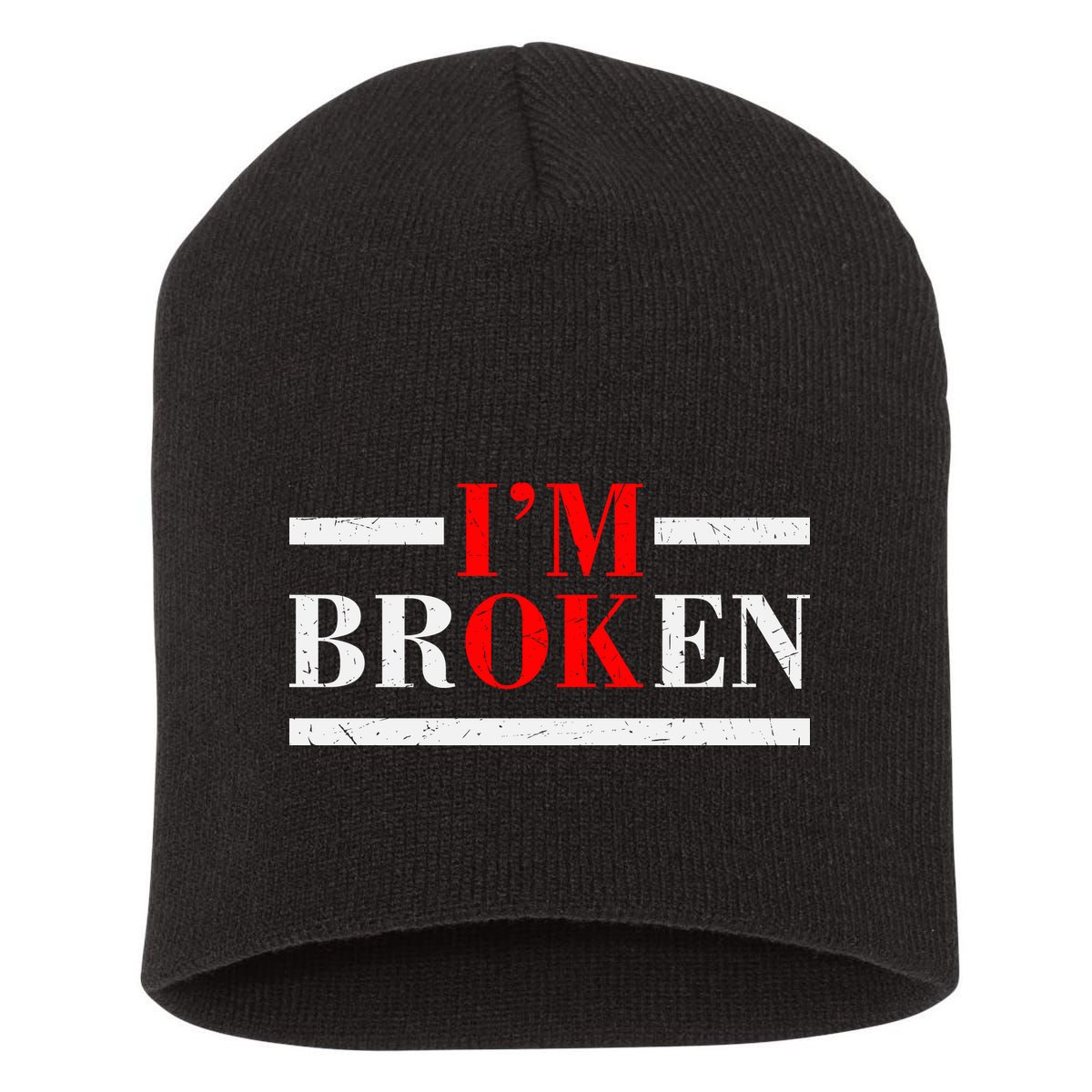 Mental Health I'm Ok I'm Broken Invisible Short Acrylic Beanie