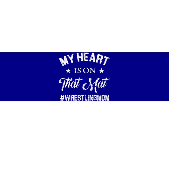 My Heart Is On That Mat Wrestling Mom Gift Bumper Sticker