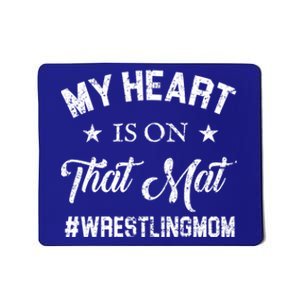 My Heart Is On That Mat Wrestling Mom Gift Mousepad