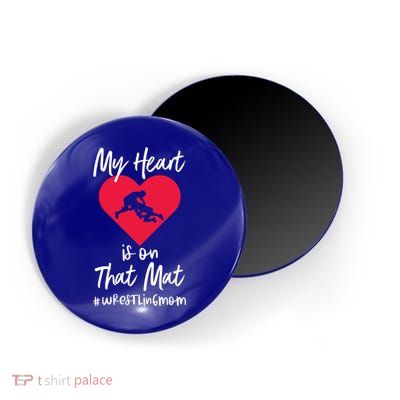 My Heart Is On That Mat Wrestling Wrestler College Mom Gift Magnet