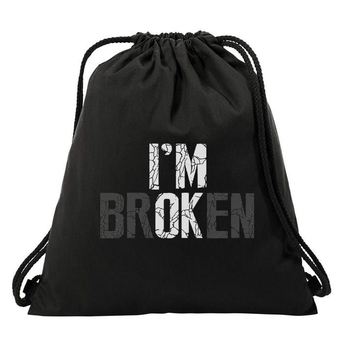 Mental Health I'm Broken Invisible Illness I'm Ok Broken Drawstring Bag