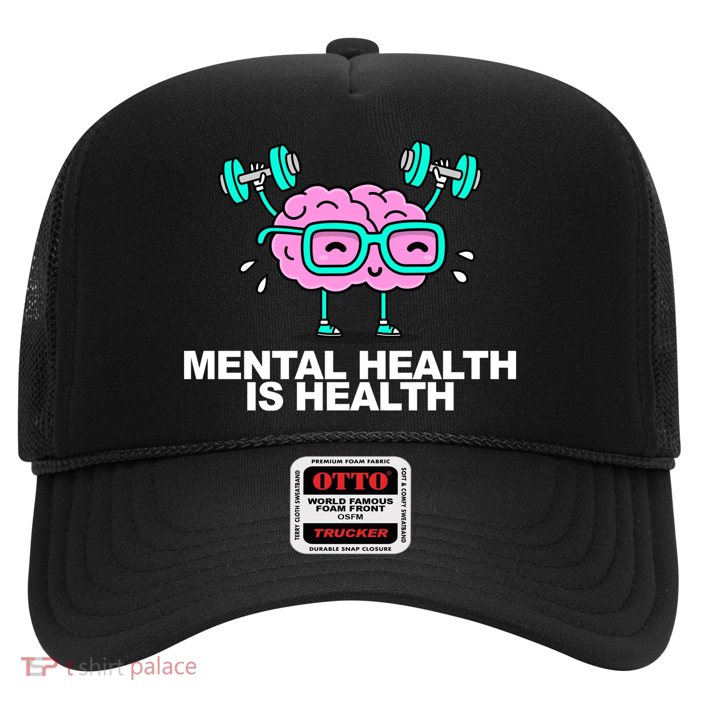 Mental Health Is Health Brain Workout Trucker Hat